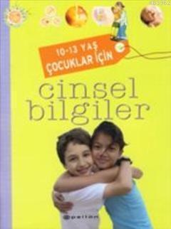 10-13 Yaş Çocuklar İçin Cinsel Bilgiler