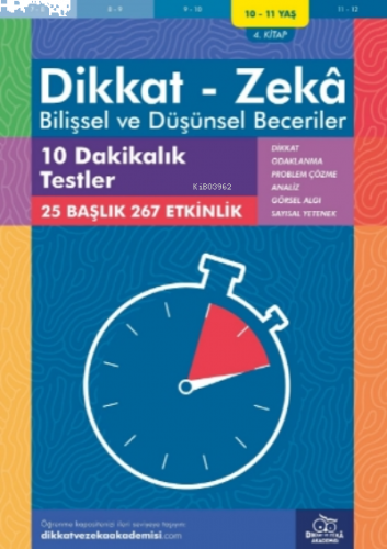 10 Dakikalık Testler ( 10 - 11 Yaş 4 Kitap, 267 Etkinlik );Dikkat – Zekâ & Bilişsel ve Düşünsel Beceriler