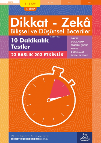 10 Dakikalık Testler (8 - 9 Yaş 3.Kitap, 203 Etkinlik) / Dikkat – Zekâ & Bilişsel ve Düşünsel Beceriler