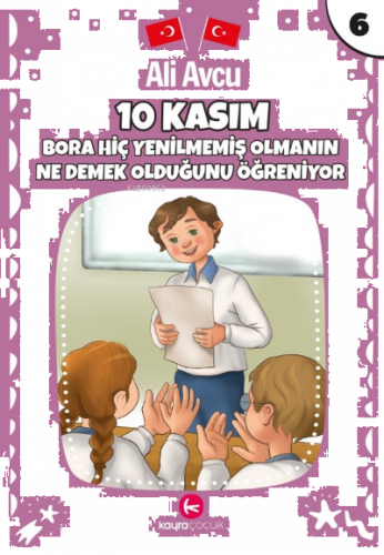 10 Kasım – Bora Hiç Yenilmemiş Olmanın Ne Demek Olduğunda Öğreniyor(7+yaş)