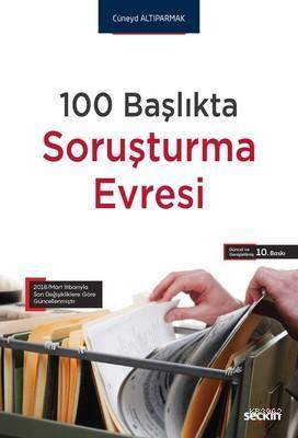 100 Başlıkta Soruşturma Evresi
