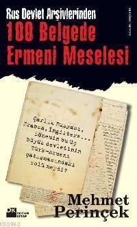100 Belgede Ermeni Meselesi; Rus Devlet Arşivlerinden