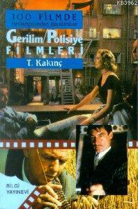 100 Filimde Başlangıcından Günümüze| Gerilim - Polisiye Filimleri