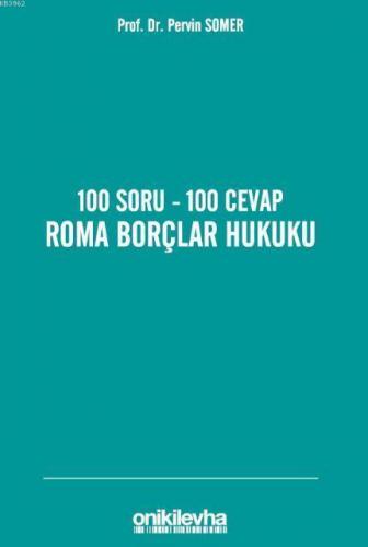 100 Soru - 100 Cevap Roma Borçlar Hukuku