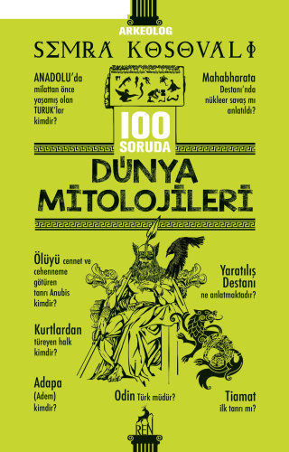 100 Soruda Dünya Mitolojileri