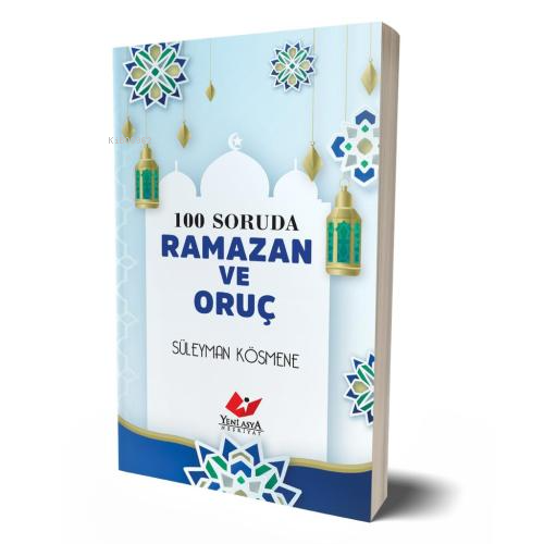 100 Soruda Ramazan ve Oruç