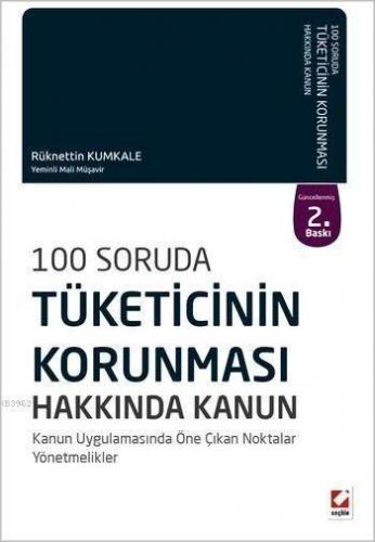 100 Soruda Tüketicinin Korunması Hakkında Kanun; Kanun Uygulamasında Öne Çıkan Noktalar, Yönetmelikler