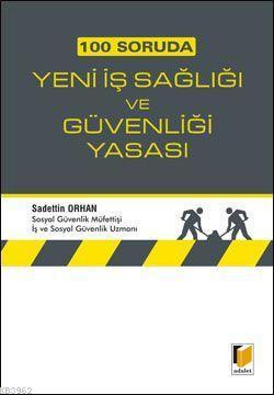 100 Soruda Yeni İş Sağlığı ve Güvenliği