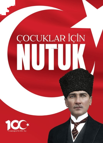 100 Yıl’a Özel Çocuklar için Nutuk