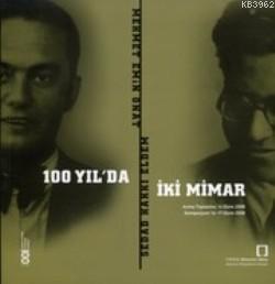 100 Yıl'da iki Mimar / Sedad Hakkı Eldem - M. Emin Onat