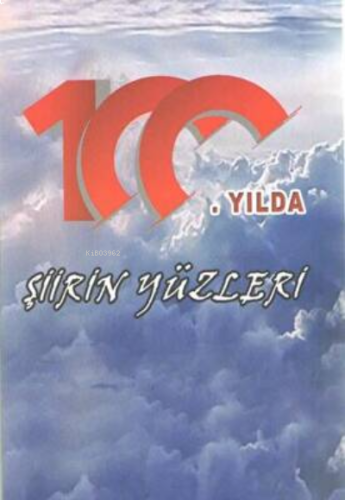100. Yılda Şiirin Yüzleri