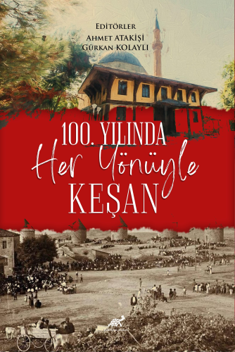 100. Yılında Her Yönüyle Keşan