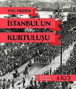 100. Yılında İstanbul'un Kurtuluşu