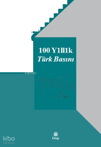 100 Yıllık Türk Basını