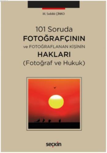 101 Soruda Fotoğrafçının ve Fotoğraflanan Kişinin Hakları