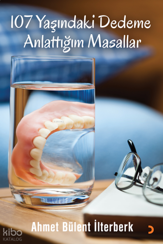 107 Yaşındaki Dedeme Anlattığım Masallar