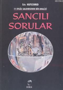 11 Eylül Saldırısının Bir Analizi Sancılı Sorular