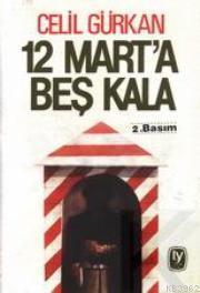 12 Mart´a Beş Kala