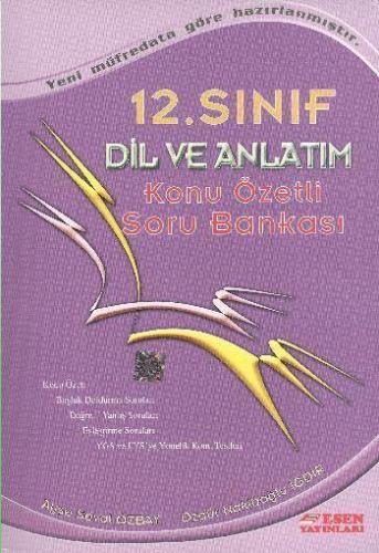 12. Sınıf Dil ve Anlatım Konu Özetli Soru Bankası