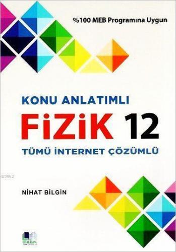 12. Sınıf Fizik Konu Anlatımlı; İnternet Çözümlü