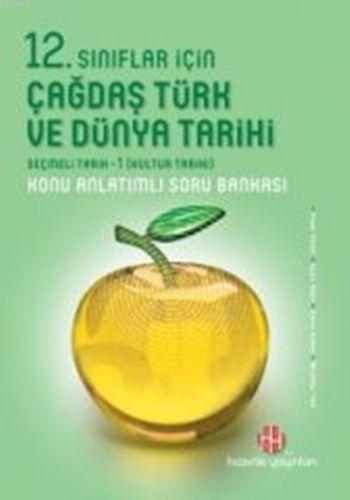 12.Sınıflar İçin Çağdaş Türk ve Dünya Tarihi (Seçmeli Tarih1 Kültür Tarihi)Konu Anlatımlı SB.