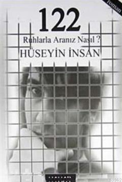 122 Ruhlarla Aranız Nasıl?