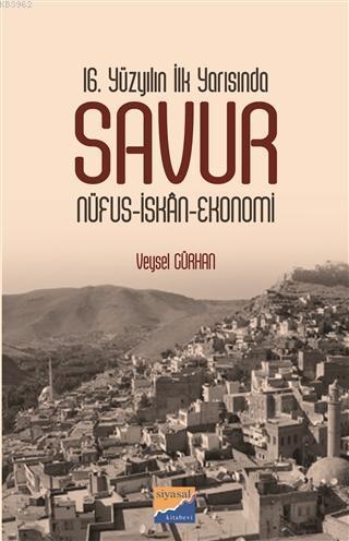 16. Yüzyılın İlk Yarısında Savur Nüfus-İskan-Ekonomi