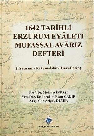 1642 Tarihli Erzurum Eyaleti Mufassal Avarız Defteri 1; Erzurum - Tortum - İsbir - Hınıs - Pasin