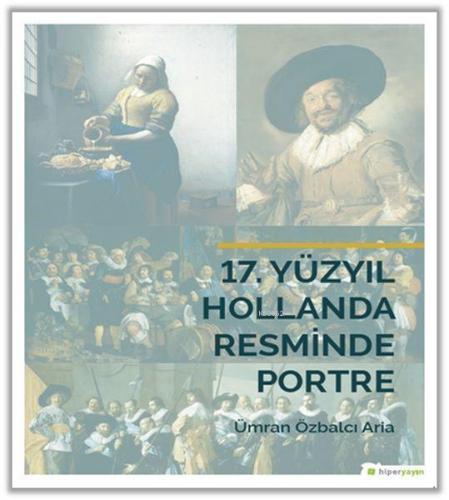 17. Yüzyıl Hollanda Resminde Portre