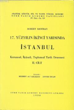 17. Yüzyılın İkinci Yarısında İstanbul (2 cilt); Kurumsal, İktisadi, Toplumsal Tarih Denemesi