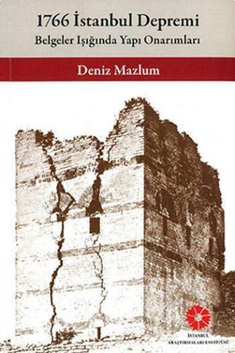 1766 İstanbul Depremi - Belgeler Işığında Yapı Onarımları