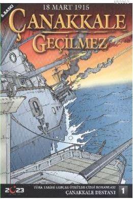 18 Mart 1915 Çanakkale Geçilmez