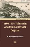1800-1914 Yıllarında Anadolu´da İktisadi Değişim