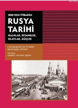 1800'den İtibaren Rusya Tarihi Halklar, Efsaneler, Olaylar, Güçler