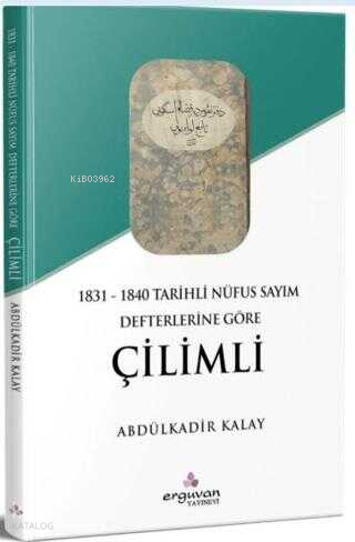 1831 - 1840 Tarihli Nüfus Sayım Defterlerine Göre Çilimli