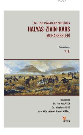 1877 - 1293 Osmanlı - Rus Seferinden Halyas - Zivin - Kars Muharebeleri
