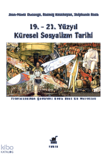 19. - 21. Yüzyıl Küresel Sosyalizm Tarihi