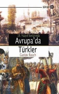 19. Yüzyıl Sonlarında Avrupa'da Türkler