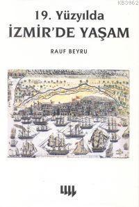 19. Yüzyılda İzmir´de Yaşam