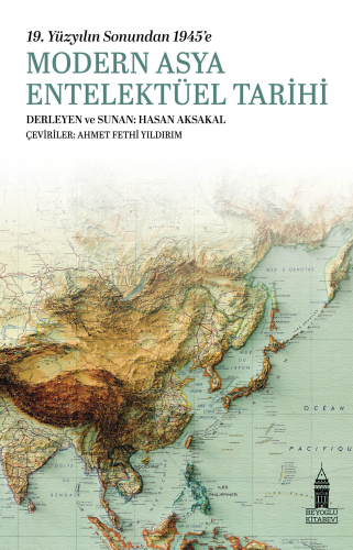19. Yüzyılın Sonunda  1945'e Modern Asya Entelektüel Tarihi