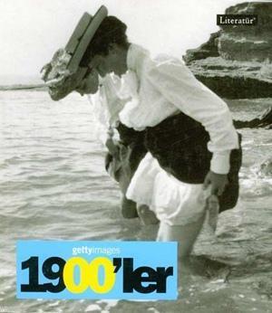 1900'ler - Fotoğraflarla 20. Yüzyılın Sosyal Tarihi; Getty Images