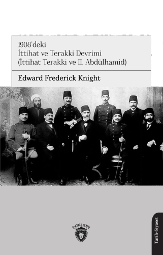 1908’deki İttihat ve Terakki Devrimi(İttihat Terakki ve II. Abdülhamid