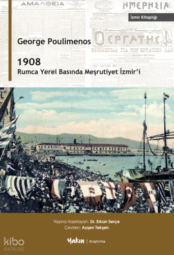 1908 - Rumca Yerel Basında Meşrutiyet İzmir'i