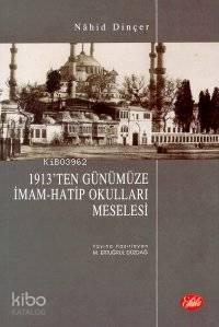 1913'Ten Günümüze İmam-Hatip Okulları Meselesi