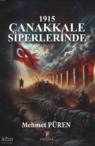 1915 Çanakkale Siperlerinde