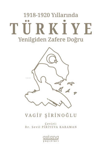 1918-1920 Yıllarında Türkiye: Yenilgiden Zafere Doğru