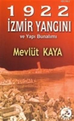 1922 İzmir Yangını ve Yapı Bunalımı