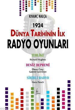 1924 Dünya Tarihinin İlk Radyo Oyunları