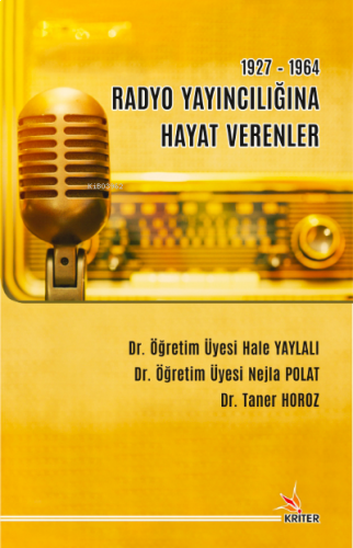1927-1964 Radyo Yayıncılığına Hayat Verenler