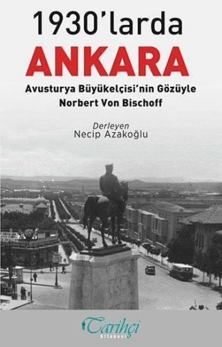 1930'larda Ankara; Avusturya Büyükelçisi'nin Gözüyle